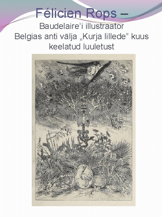 Félicien Rops – Baudelaire’i illustraator Belgias anti välja „Kurja lillede” kuus keelatud luuletust 