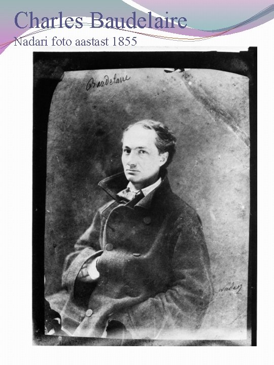 Charles Baudelaire Nadari foto aastast 1855 