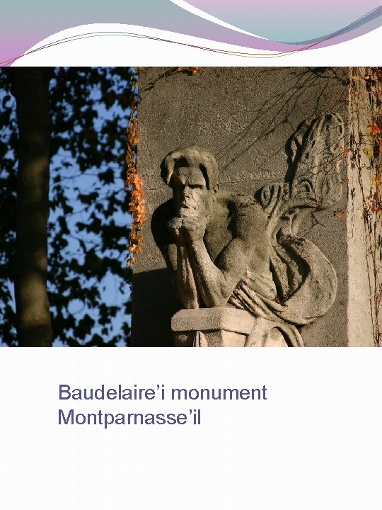 Baudelaire’i monument Montparnasse’il 