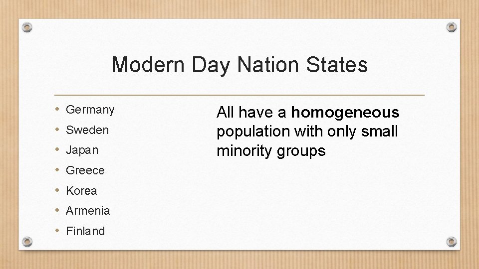 Modern Day Nation States • • Germany Sweden Japan Greece Korea Armenia Finland All