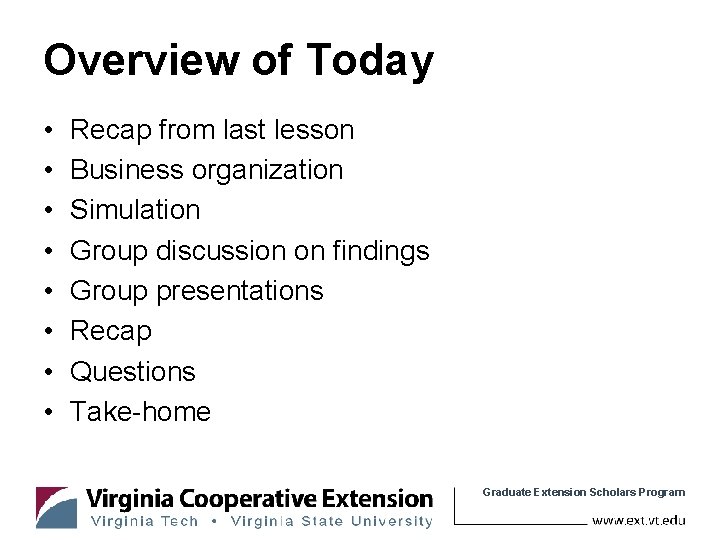Overview of Today • • Recap from last lesson Business organization Simulation Group discussion