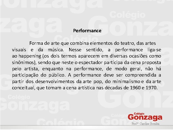 Performance Forma de arte que combina elementos do teatro, das artes visuais e da