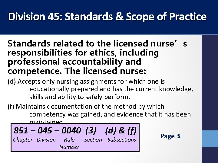 Division 45: Standards & Scope of Practice Standards related to the licensed nurse’s responsibilities