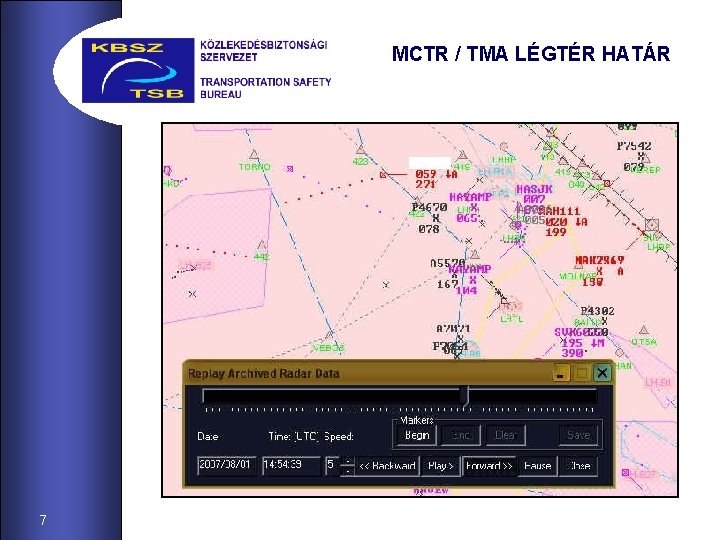 MCTR / TMA LÉGTÉR HATÁR 7 