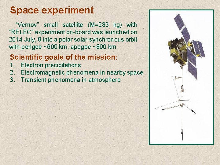 Space experiment “Vernov” small satellite (M=283 kg) with “RELEC” experiment on-board was launched on