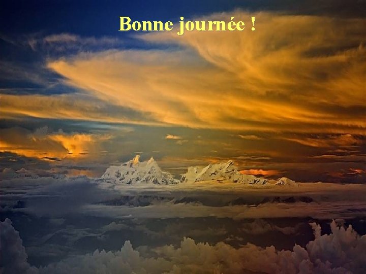 Bonne journée ! 