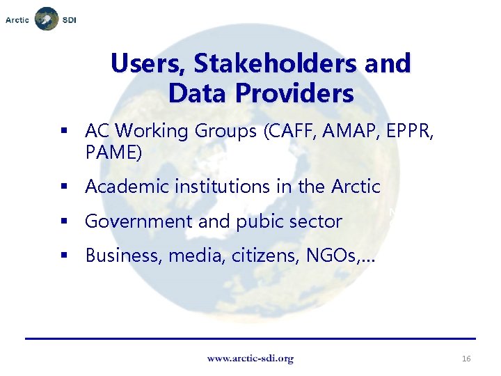 Users, Stakeholders and Data Providers § AC Working Groups (CAFF, AMAP, EPPR, PAME) §