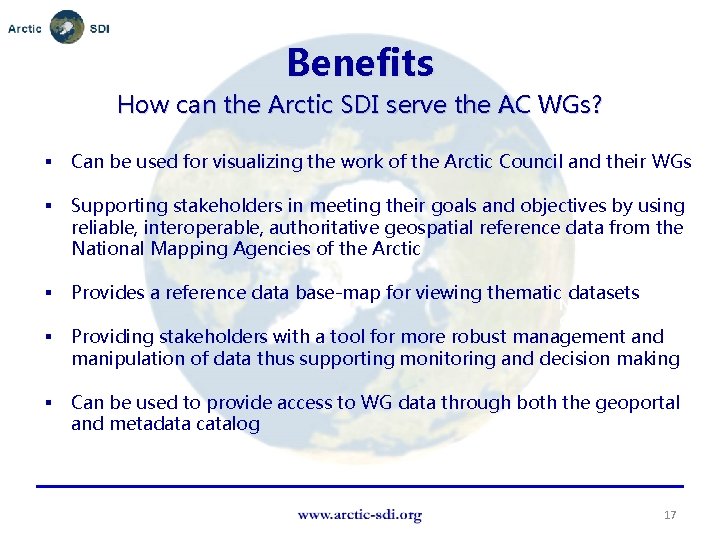 Benefits How can the Arctic SDI serve the AC WGs? § Can be used