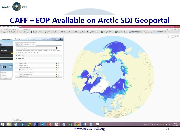 CAFF – EOP Available on Arctic SDI Geoportal Name Organisation or logo 22 