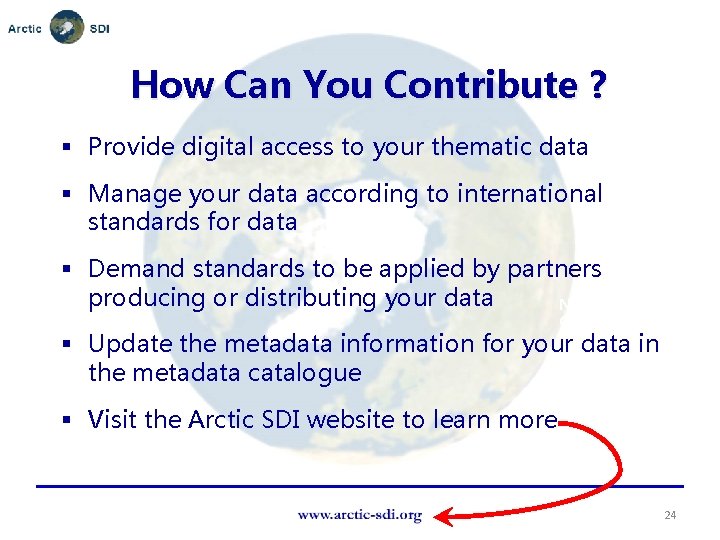 How Can You Contribute ? § Provide digital access to your thematic data §