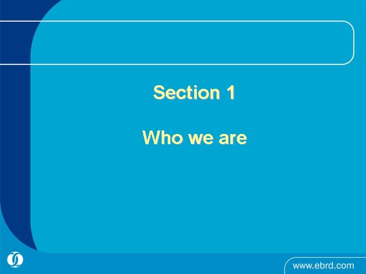 Section 1 Who we are 