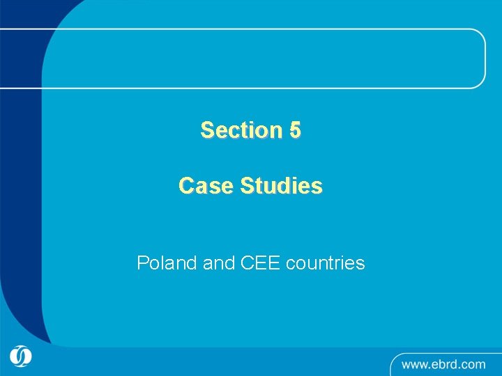Section 5 Case Studies Poland CEE countries 