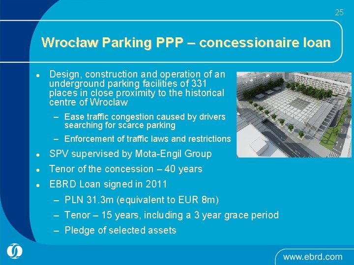 25 Wrocław Parking PPP – concessionaire loan l Design, construction and operation of an