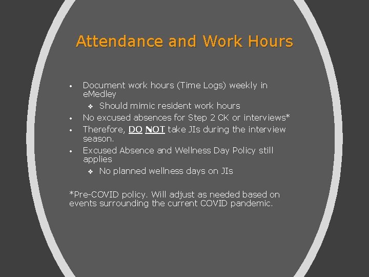 Attendance and Work Hours • • Document work hours (Time Logs) weekly in e.