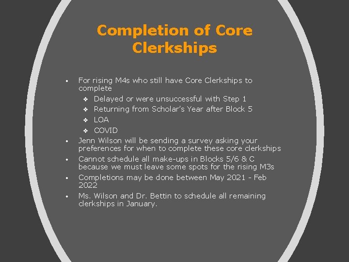 Completion of Core Clerkships • • • For rising M 4 s who still