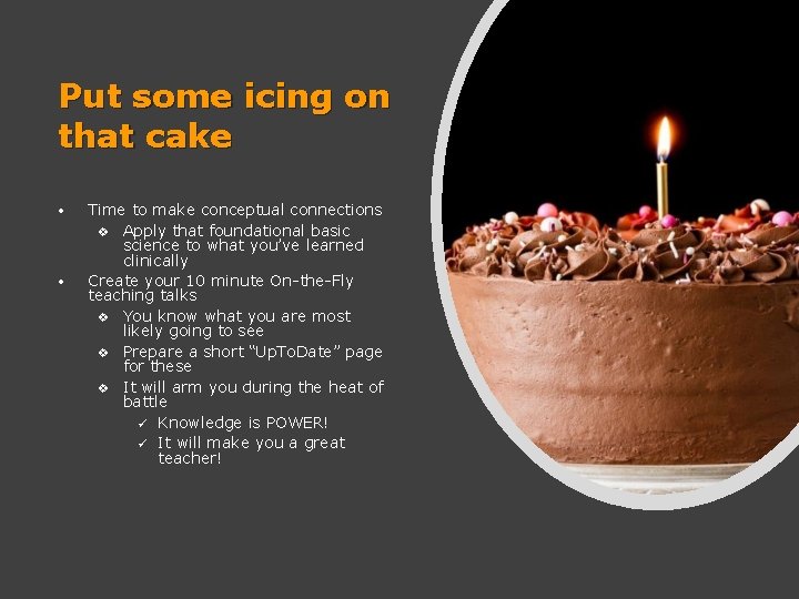 Put some icing on that cake • • Time to make conceptual connections v
