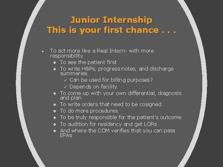 Junior Internship This is your first chance. . . • To act more like