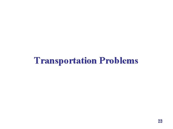 Transportation Problems 23 