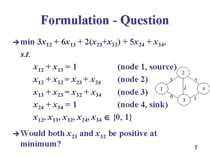Formulation - Question è min 3 x 12 + 6 x 13 + 2(x