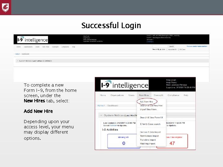 Successful Login To complete a new Form I-9, from the home screen, under the