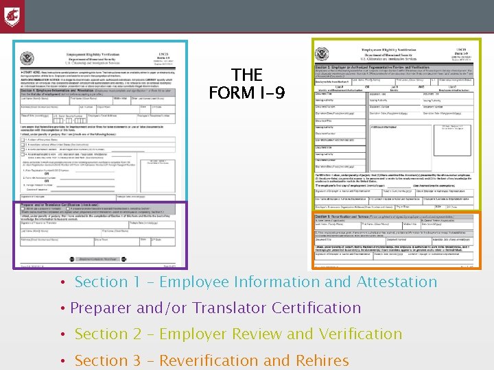 THE FORM I-9 • Section 1 – Employee Information and Attestation • Preparer and/or