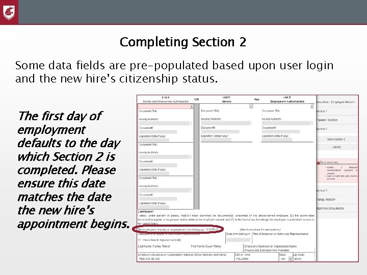 Completing Section 2 Some data fields are pre-populated based upon user login and the