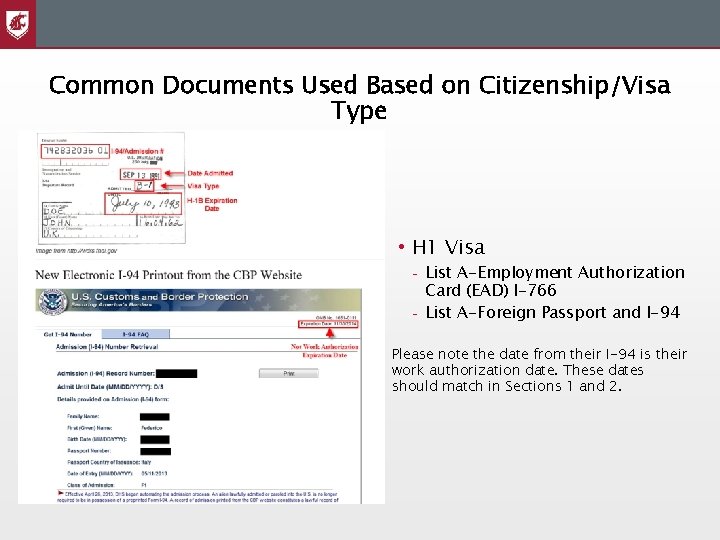 Common Documents Used Based on Citizenship/Visa Type • H 1 Visa – – List