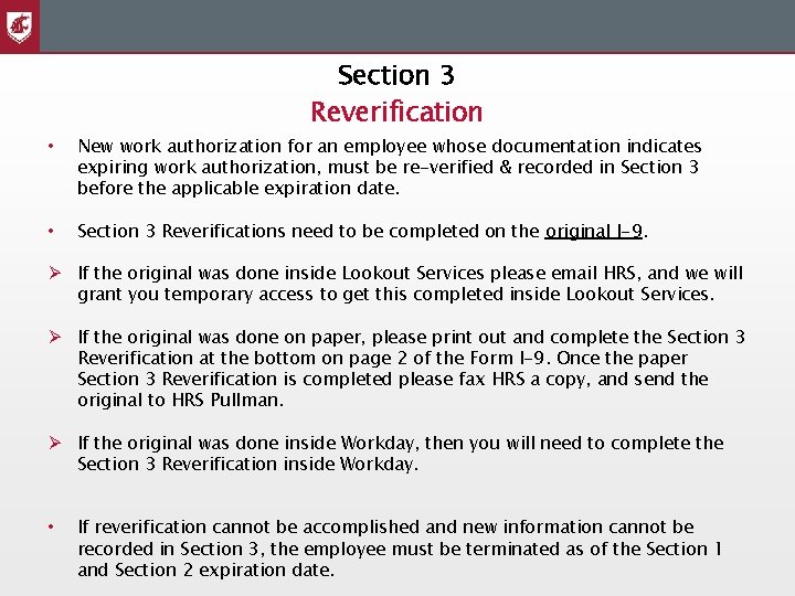 Section 3 Reverification • New work authorization for an employee whose documentation indicates expiring