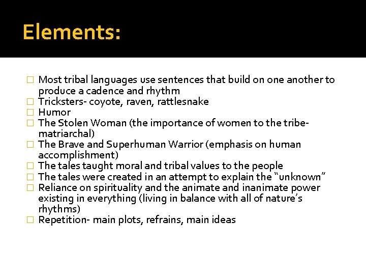 Elements: � � � � � Most tribal languages use sentences that build on