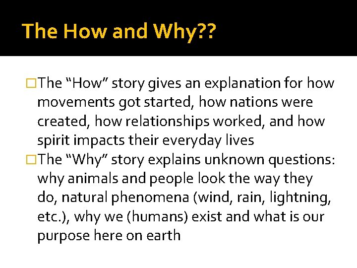 The How and Why? ? �The “How” story gives an explanation for how movements