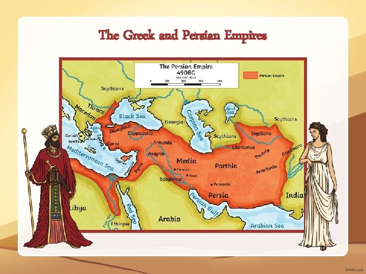 The Greek and Persian Empires 