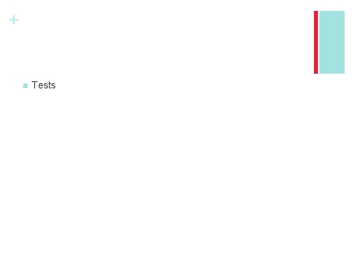 + n Tests 