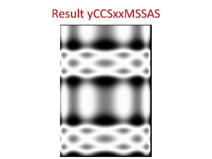 Result y. CCSxx. MSSAS 