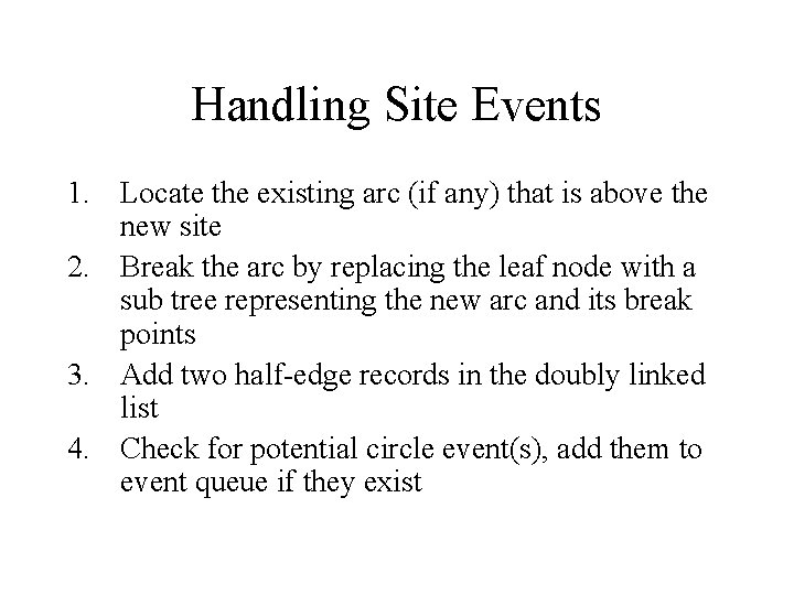 Handling Site Events 1. Locate the existing arc (if any) that is above the Handling Site Events 1. Locate the existing arc (if any) that is above the