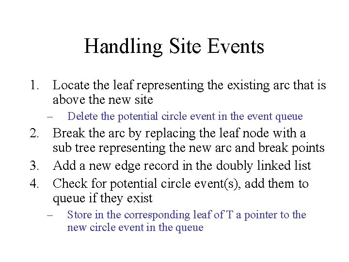 Handling Site Events 1. Locate the leaf representing the existing arc that is above Handling Site Events 1. Locate the leaf representing the existing arc that is above
