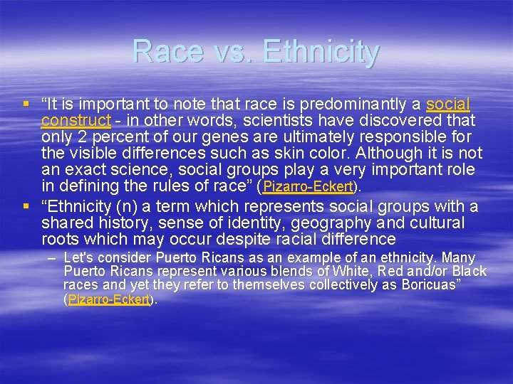 Race vs. Ethnicity § “It is important to note that race is predominantly a