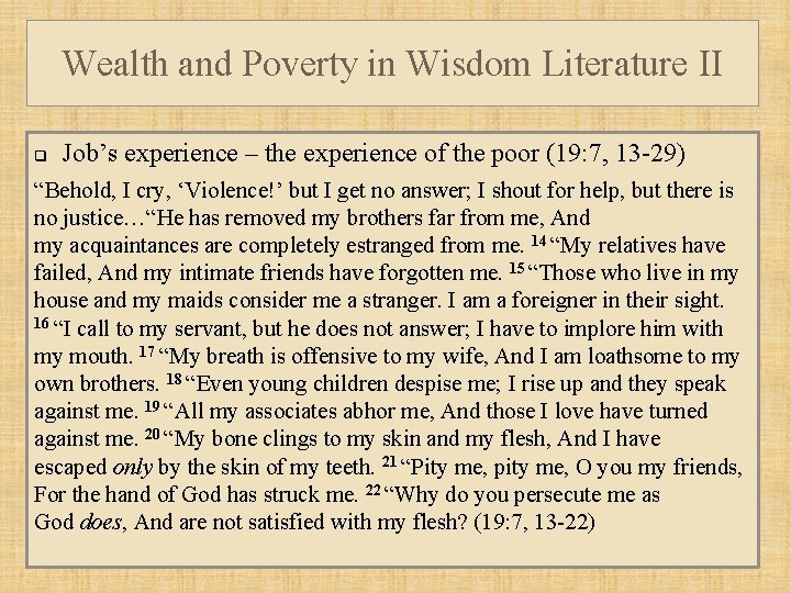 Wealth and Poverty in Wisdom Literature II q Job’s experience – the experience of