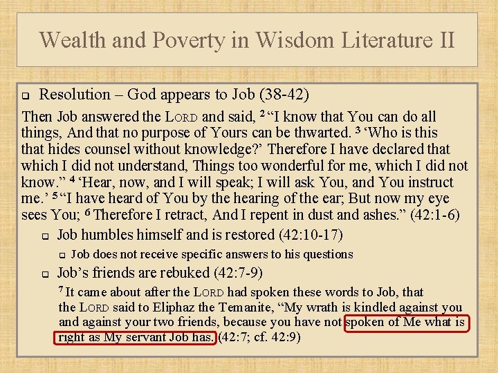 Wealth and Poverty in Wisdom Literature II q Resolution – God appears to Job