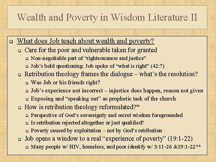 Wealth and Poverty in Wisdom Literature II q What does Job teach about wealth