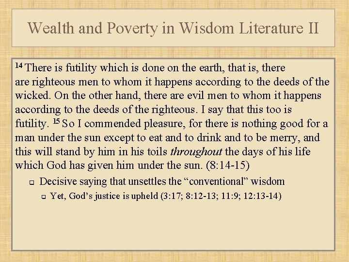 Wealth and Poverty in Wisdom Literature II 14 There is futility which is done