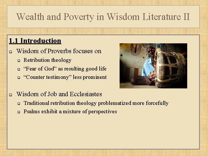 Wealth and Poverty in Wisdom Literature II 1. 1 Introduction q Wisdom of Proverbs