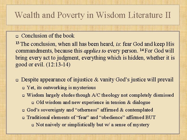 Wealth and Poverty in Wisdom Literature II Conclusion of the book 13 The conclusion,