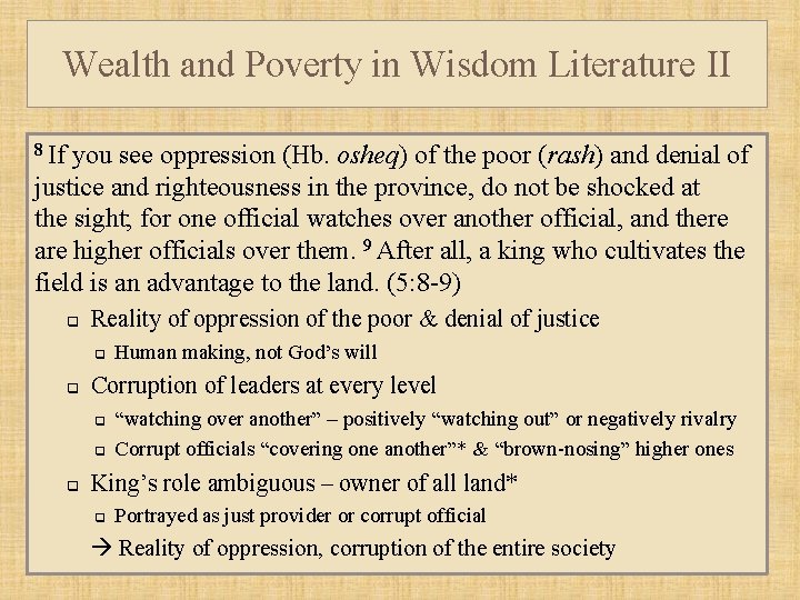Wealth and Poverty in Wisdom Literature II 8 If you see oppression (Hb. osheq)