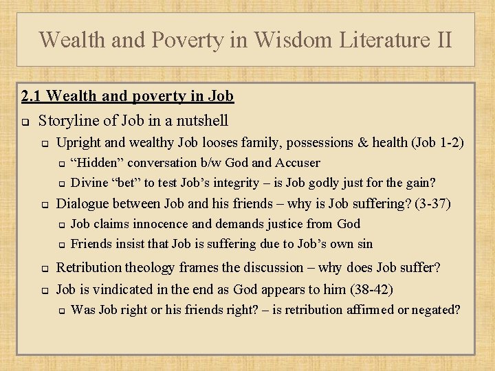 Wealth and Poverty in Wisdom Literature II 2. 1 Wealth and poverty in Job