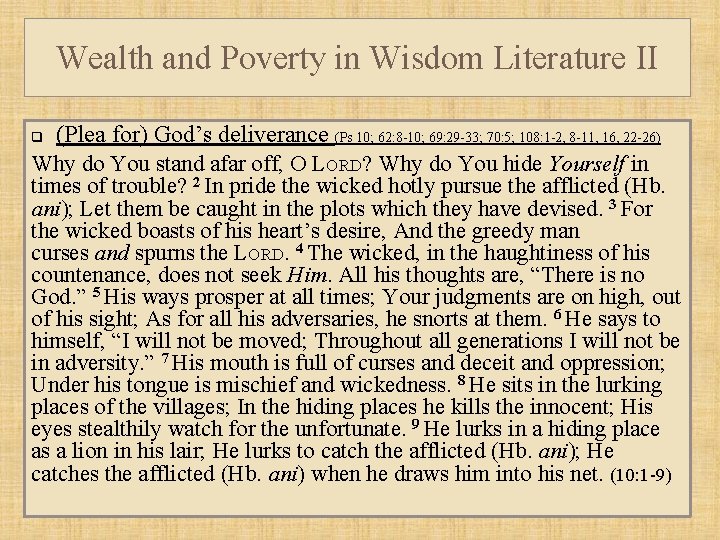 Wealth and Poverty in Wisdom Literature II (Plea for) God’s deliverance (Ps 10; 62: