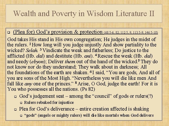 Wealth and Poverty in Wisdom Literature II q (Plea for) God’s provision & protection