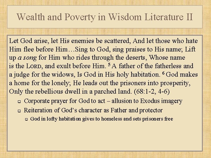 Wealth and Poverty in Wisdom Literature II Let God arise, let His enemies be