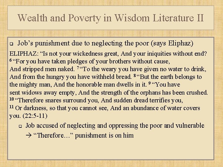 Wealth and Poverty in Wisdom Literature II q Job’s punishment due to neglecting the