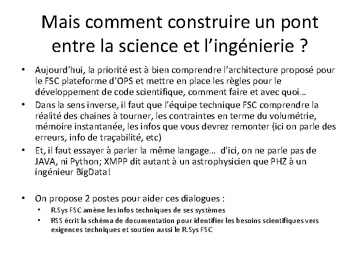 Mais comment construire un pont entre la science et l’ingénierie ? • Aujourd’hui, la