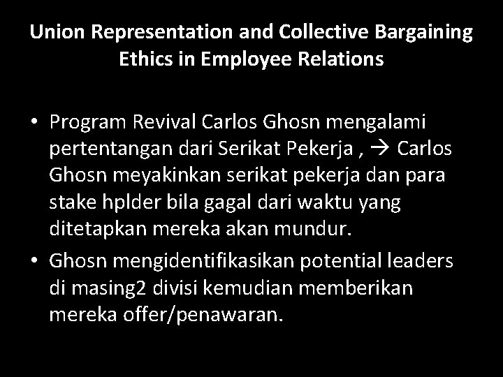 Union Representation and Collective Bargaining Ethics in Employee Relations • Program Revival Carlos Ghosn